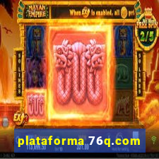 plataforma 76q.com